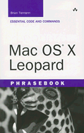 Mac OS X Leopard Phrasebook: Essential Code and Commands