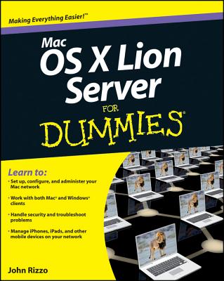 Mac OS X Lion Server for Dummies - Rizzo, John