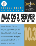 Mac OS X Server 10.3 Panther: Visual Quickpro Guide