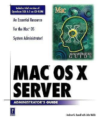 Mac OS X Server Administrator's Guide - Harrington, Jan L., and Russell, Andrew G.
