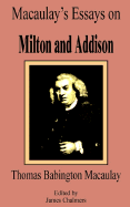 Macaulay's Essays on Milton and Addison