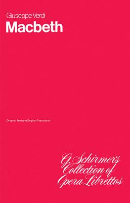 Macbeth: Libretto - Verdi, Giuseppe (Composer)