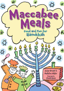 Maccabee Meals: Food and Fun for Hanukkah