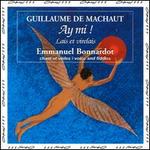 Machaut: Ay Mi! Lais et virelais