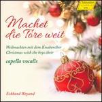 Machet die Tore weit: Weihnachten mit dem Knabenchor