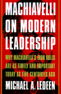 Machiavelli on Modern Leadership