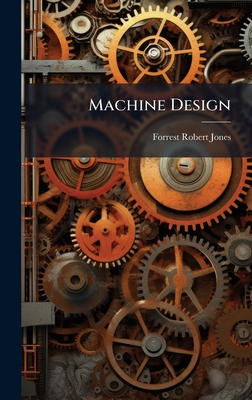 Machine Design - Jones, Forrest Robert