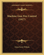 Machine Gun Fire Control (1917)