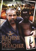 Machine Gun Preacher Documentary