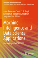 Machine Intelligence and Data Science Applications: Proceedings of MIDAS 2022