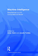 Machine Intelligence: Perspectives on the Computational Model