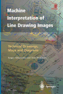 Machine Interpretation of Line Drawing Images: Technical Drawings, Maps and Diagrams