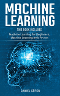 Machine Learning: 2 manuscript: Machine Learning for Beginners, Machine Learning with Python