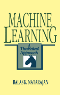 Machine Learning: A Theoretical Approach
