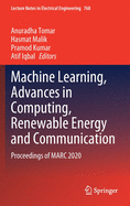 Machine Learning, Advances in Computing, Renewable Energy and Communication: Proceedings of Marc 2020