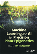 Machine Learning and AI for Precision Plant Epigenetics