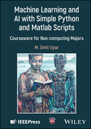 Machine Learning and AI with Simple Python and MATLAB Scripts: Courseware for Non-Computing Majors