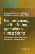 Machine Learning and Data Mining Approaches to Climate Science: Proceedings of the 4th International Workshop on Climate Informatics