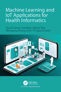 Machine Learning and Iot Applications for Health Informatics