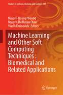 Machine Learning and Other Soft Computing Techniques: Biomedical and Related Applications