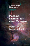 Machine Learning for Asset Managers