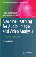 Machine Learning for Audio, Image and Video Analysis: Theory and Applications