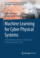 Machine Learning for Cyber Physical Systems: Selected Papers from the International Conference Ml4cps 2015