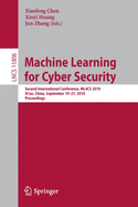 Machine Learning for Cyber Security: Second International Conference, Ml4cs 2019, Xi'an, China, September 19-21, 2019, Proceedings
