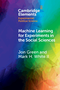 Machine Learning for Experiments in the Social Sciences