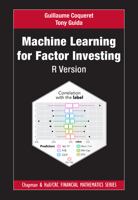 Machine Learning for Factor Investing: R Version - Coqueret, Guillaume, and Guida, Tony