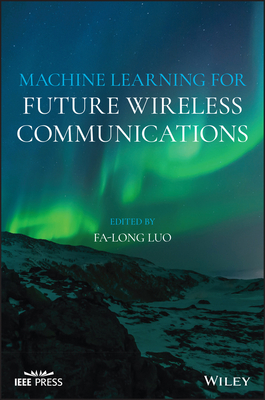 Machine Learning for Future Wi - Luo, Fa-Long (Editor)