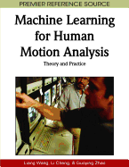 Machine Learning for Human Motion Analysis: Theory and Practice