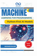 Machine Learning for Programmers: Python-First AI Models
