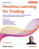 Machine Learning for Trading: Integrate GenAI, Causal Inference, and Reinforcement Learning into Real World Trading Systems
