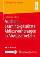 Machine Learning-gest?tzte Abflussvorhersagen in Abwassernetzen