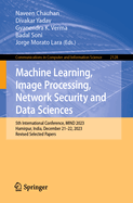Machine Learning, Image Processing, Network Security and Data Sciences: 5th International Conference, MIND 2023, Hamirpur, India, December 21-22, 2023, Revised Selected Papers