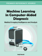 Machine Learning in Computer-Aided Diagnosis: Medical Imaging Intelligence and Analysis
