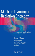 Machine Learning in Radiation Oncology: Theory and Applications