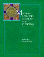 Machine Learning Methods for Planning