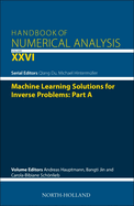Machine Learning Solutions for Inverse Problems: Part a: Volume 26