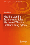 Machine Learning Techniques to Solve Mechanical Vibration Problems Using Python