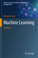 Machine Learning: The Basics