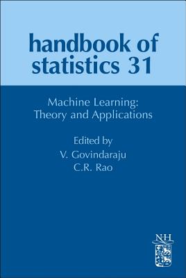 Machine Learning: Theory and Applications: Volume 31 - Rao, C R, and Govindaraju, Venu