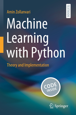Machine Learning with Python: Theory and Implementation - Zollanvari, Amin