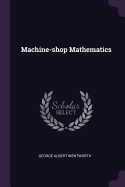 Machine-shop Mathematics