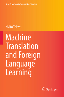 Machine Translation and Foreign Language Learning - Tekwa, Kizito