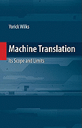 Machine Translation: Its Scope and Limits