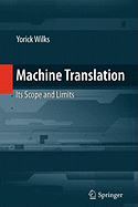 Machine Translation: Its Scope and Limits