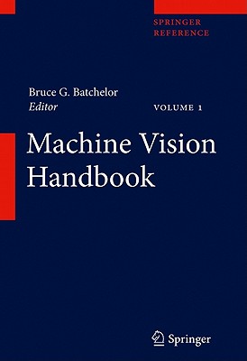 Machine Vision Handbook - Batchelor, Bruce G. (Editor)