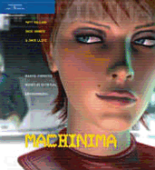 Machinima - Kelland, Matt, and Lloyd, Dave, and Morris, Dave